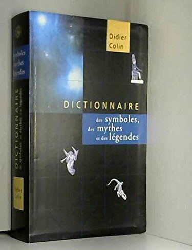 Dictionnaire des symboles, des mythes et des légendes