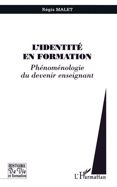 Couverture de L'identité en formation : phénoménologie du devenir enseignant