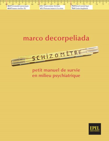 Schizomètre : petit manuel de survie en milieu psychiatrique