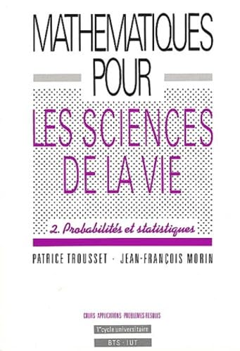 Mathématiques pour les Sciences de la Vie: Tome 2, Probabilités et statistiques
