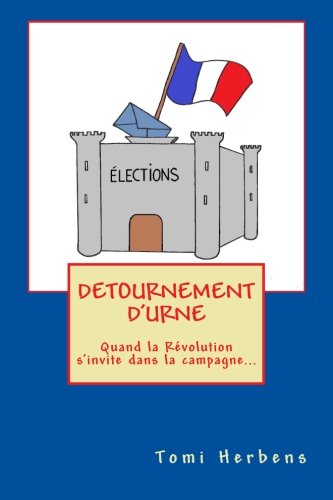 detournement d'urne: Quand la Revolution s'invite dans la campagne...