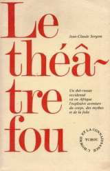 Le theatre fou