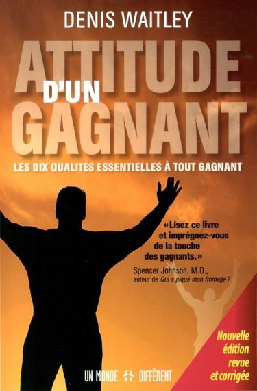 Attitude d'un gagnant : les dix qualités essentielles à tout gagnant