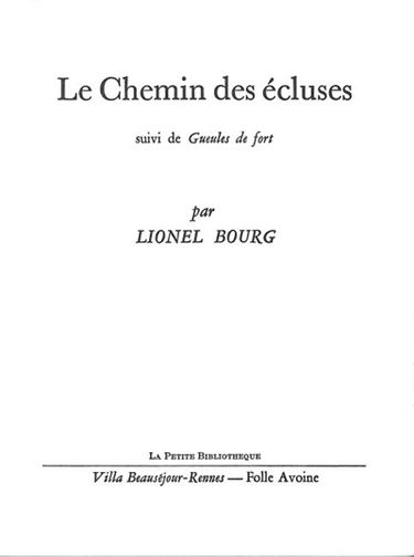 Le chemin des écluses. Gueules de fort