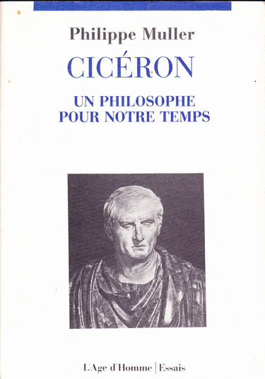 Cicéron : un philosophe pour notre temps