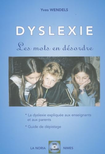 Dyslexie, les mots en désordre: Tome 1, Vincent, un enfant dyslexique