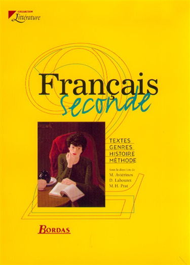 Français 2de : textes, genres, histoire, méthode