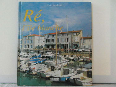 Ré, l'île blanche