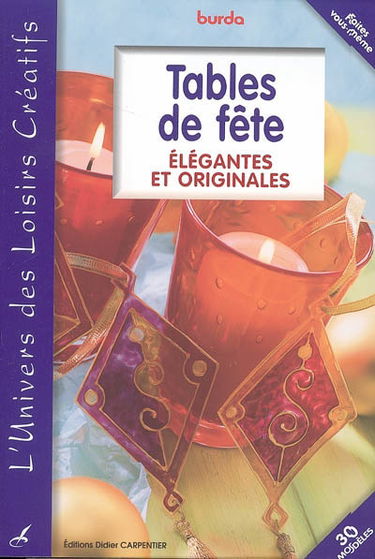 Tables de fête : élégantes et originales