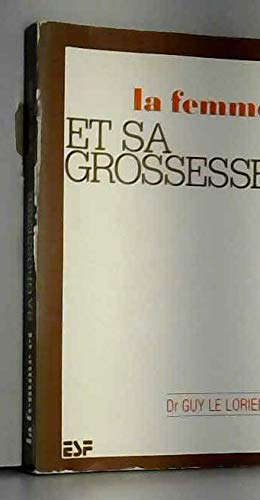 Couverture de La Femme et sa grossesse