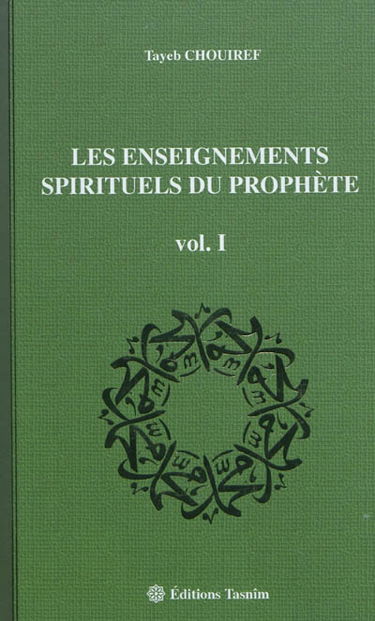Les enseignements spirituels du prophète. Vol. 1