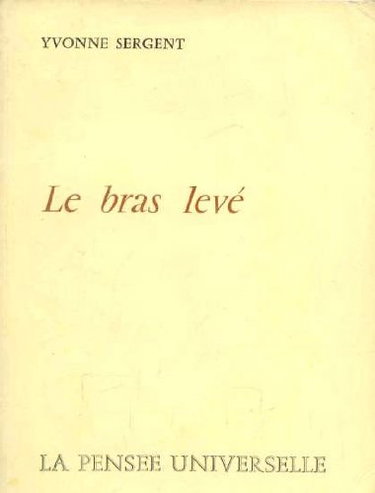 Couverture de Le bras levé par Sergent Yvonne