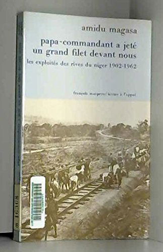 Papa-Commandant a jeté un grand filet devant nous
