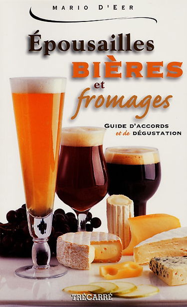 Epousailles bières et fromages : guide d'accords et de dégustation
