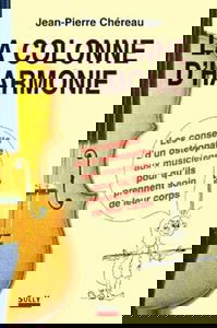 La colonne d'harmonie : les conseils d'un ostéopathe aux musiciens pour qu'ils prennent soin de leur corps