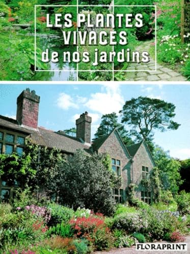 Les Plantes vivaces de nos jardins
