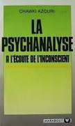 La Psychanalyse : à l'écoute de l'inconscient