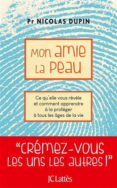 Mon amie la peau : ce qu'elle vous révèle et comment apprendre à la protéger à tous les âges de la vie