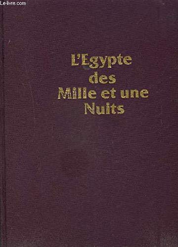 L'Egypte des mille et une nuits