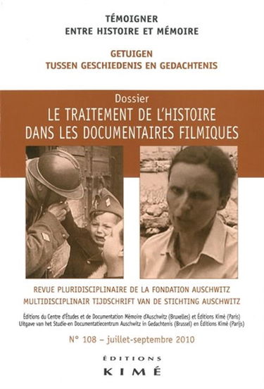 Témoigner entre histoire et mémoire, n° 108. Le traitement de l'histoire dans les documentaires filmiques