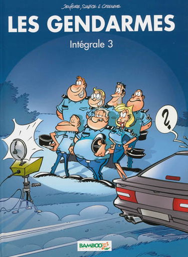 Les gendarmes : intégrale. Vol. 3