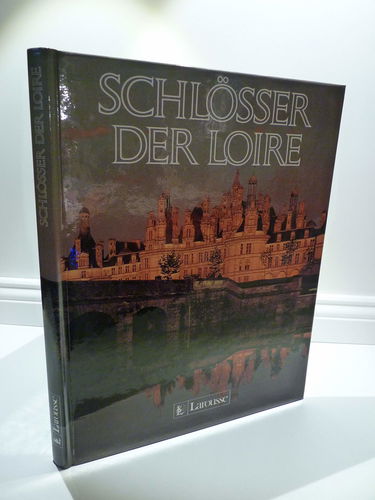 Die Schlösser der Loire
