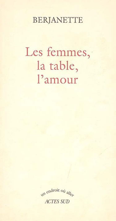 Les femmes, la table, l'amour
