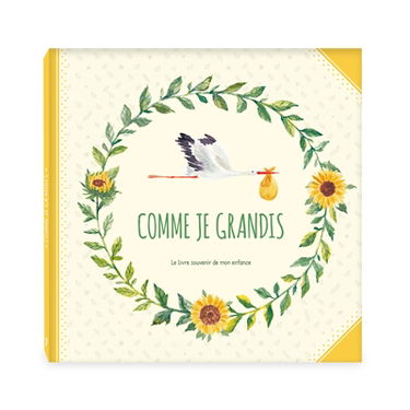 Comme je grandis : le livre souvenir de mon enfance