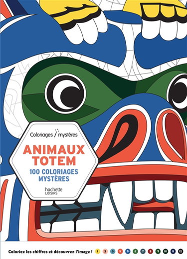 Animaux totem : 100 coloriages mystères