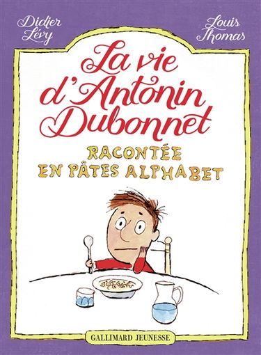 La vie d'Antonin Dubonnet racontée en pâtes alphabet