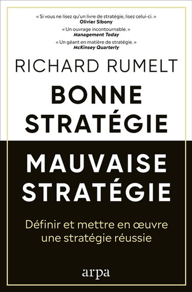 Bonne stratégie, mauvaise stratégie : comment définir et exécuter une stratégie réussie