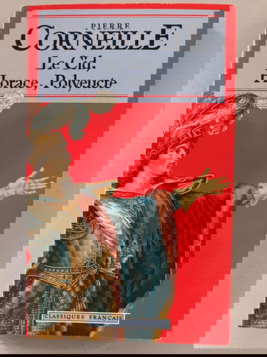 Le Cid, Horace, Polyeucte