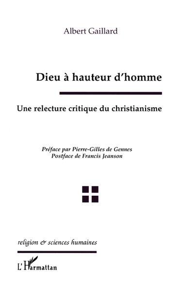 Dieu à hauteur d'homme : une relecture critique du christianisme