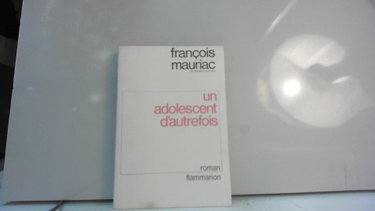 Couverture de François Mauriac,... Un Adolescent d'autrefois par François Mauriac