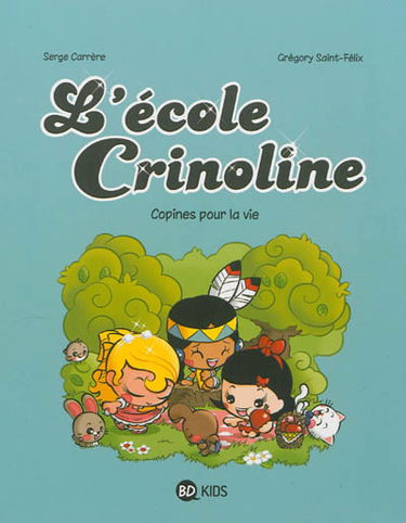 L'école Crinoline. Vol. 2. Copines pour la vie