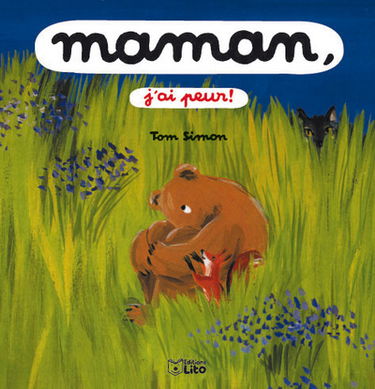 Maman, j'ai peur !
