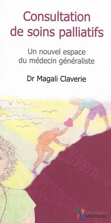 Consultation de soins palliatifs : un nouvel espace du médecin généraliste