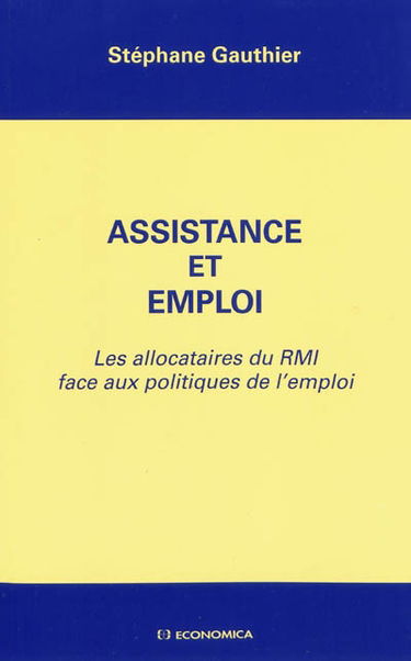 Assistance et emploi : les allocataires du RMI face aux politiques de l'emploi