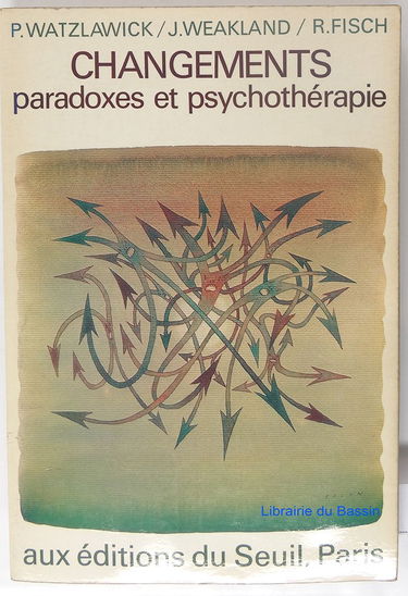 Changements: paradoxes et psychothérapie