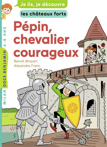 Couverture de Pépin, chevalier courageux par Benoît Broyart