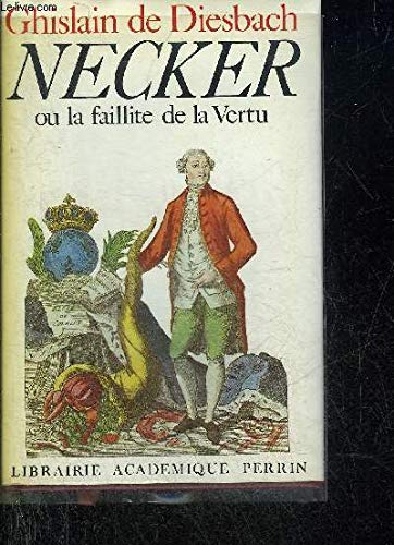 Couverture de Necker ou la faillite de la vertu par Ghislain de Diesbach