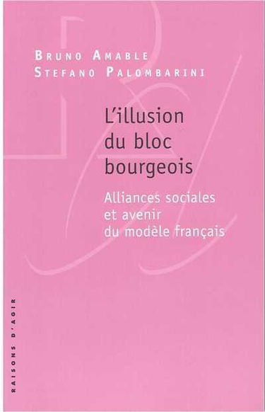 L'illusion du bloc bourgeois : alliances sociales et avenir du modèle français