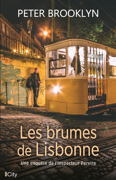 Une enquête de l'inspecteur Pereira. Les brumes de Lisbonne