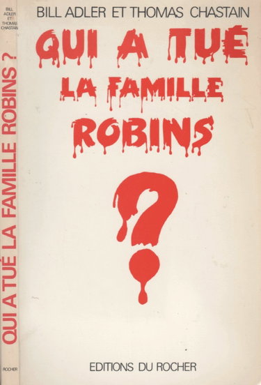 Couverture de Qui a tué la famille Robins ?