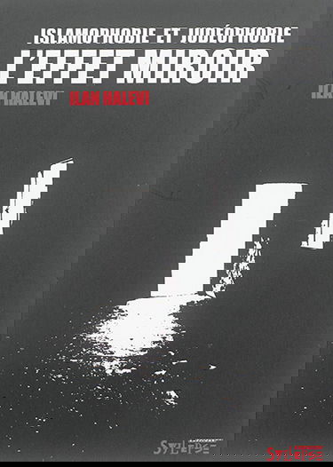 Islamophobie et judéophobie : l'effet miroir