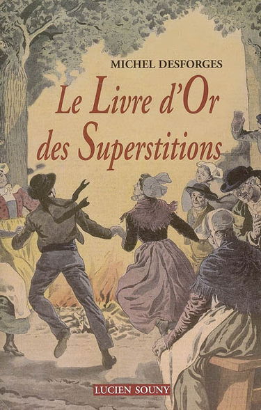 Le livre d'or des superstitions
