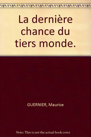 Couverture de La dernière chance du tiers monde.