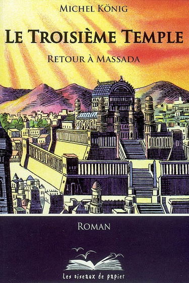 Le troisième temple : retour à Massada