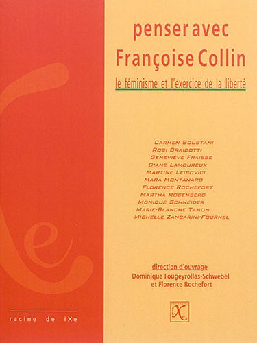 Penser avec Françoise Collin : le féminisme et l'exercice de la liberté