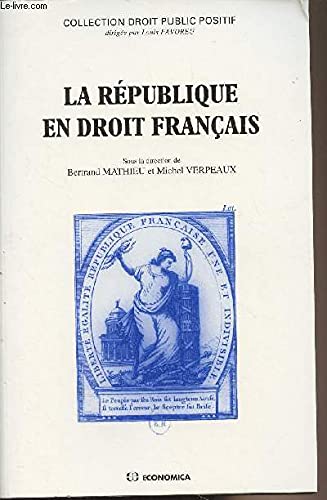 La République en droit français, 1792-1992 : actes du colloque de Dijon, 10 et 11 décembre 1992